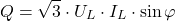 \[Q = \sqrt{3} \cdot U_L \cdot I_L \cdot \sin\varphi\]