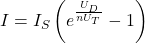 \[I = I_S \left( e^{\frac{U_D}{nU_T}} - 1 \right)\]