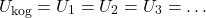 \[U_{\text{kog}} = U_1 = U_2 = U_3 = \dots\]